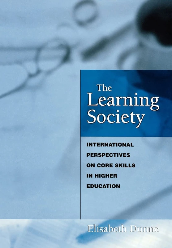 Routledge - The Learning Society: Core Skills in Higher Education