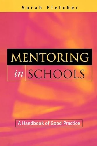 Mentoring in Schools: A Handbook of Good Practice
