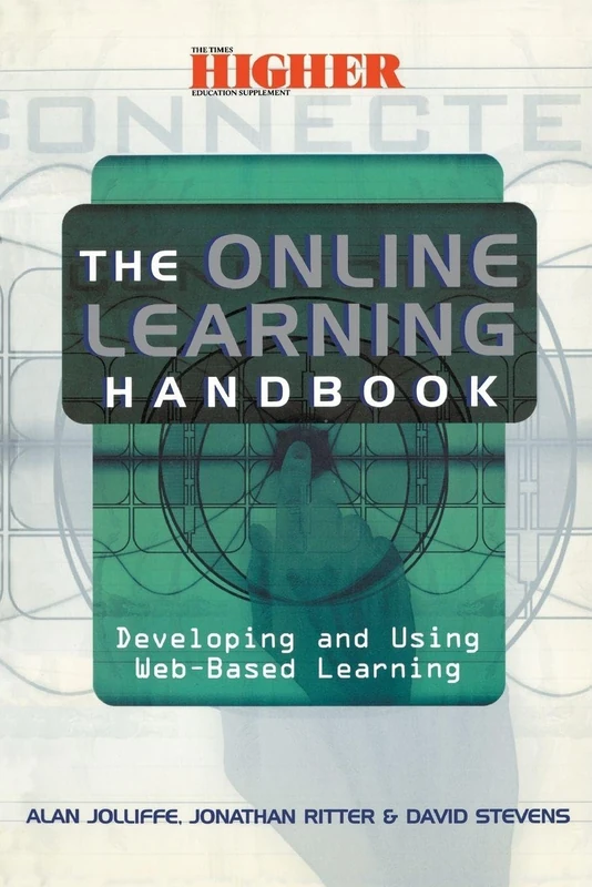 THE ONLINE LEARNING HANDBOOK: Developing and Using Web-based Learning