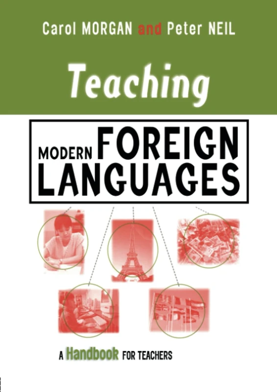 Teaching Modern Foreign Languages: A Handbook for Teachers (Kogan Page Teaching)