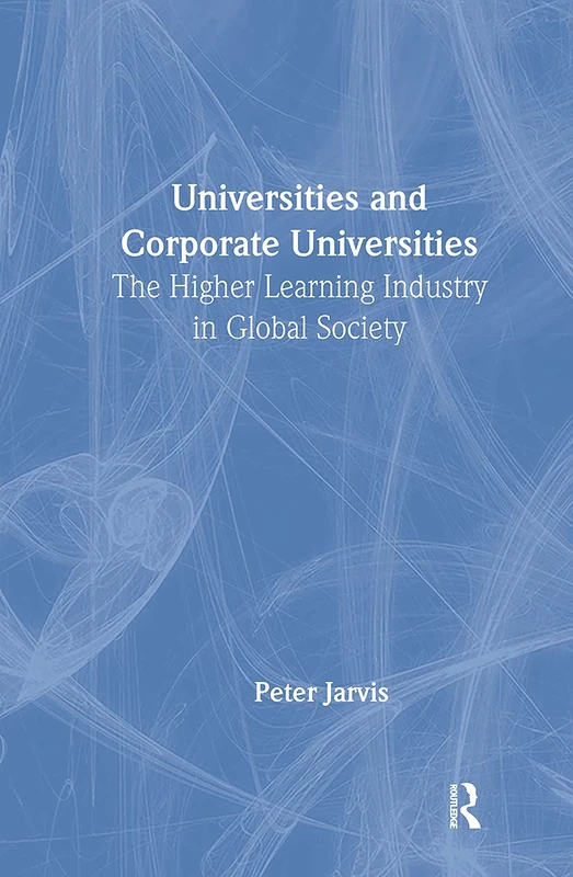 Routledge - Universities and Corporate Universities Book