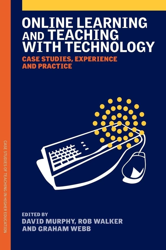 Online Learning and Teaching with Technology: Case Studies, Experience and Practice (Case Studies of Teaching in Higher Education (Paperback))