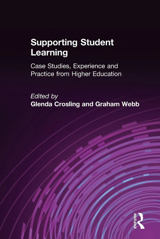 Supporting Student Learning: Case Studies, Experience and Practice from Higher Education (Case Studies of Teaching in Higher Education (Paperback))