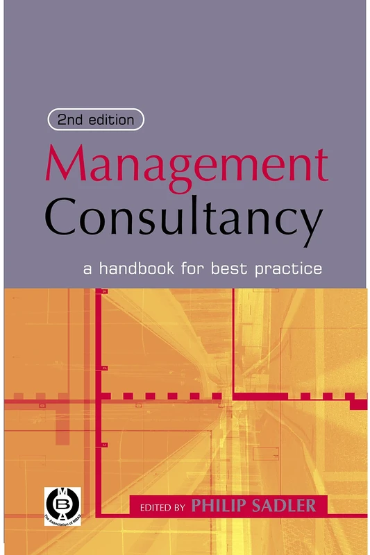 Management Consultancy: A Handbook for Best Practice