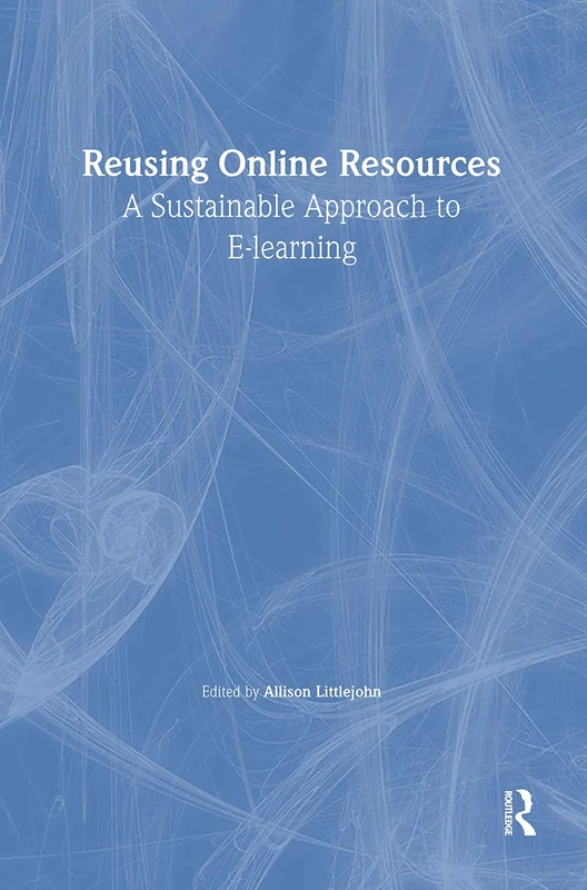Routledge - Reusing Online Resources: Sustainable E-learning