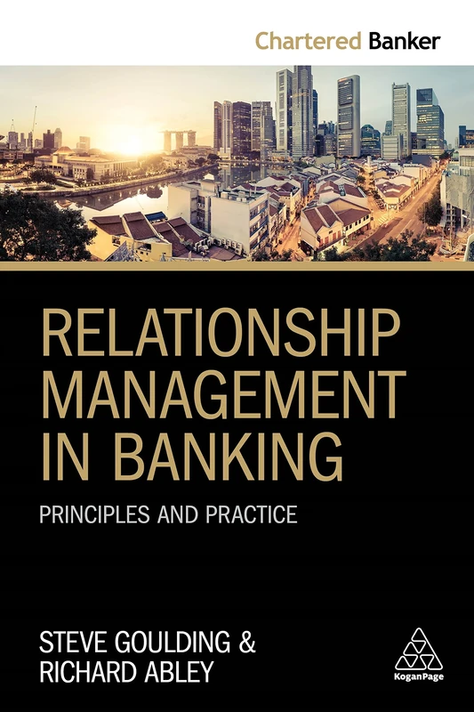 Relationship Management in Banking: Principles and Practice: 4 (Chartered Banker series, 4)