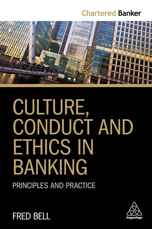 Kogan Page Culture, Conduct and Ethics in Banking - Book 3