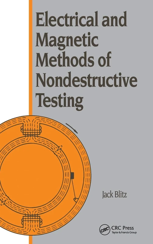 CRC Press Electrical and Magnetic Methods of Nondestructive Testing