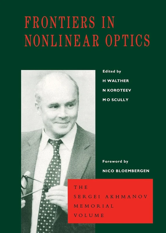 Frontiers in Nonlinear Optics, The Sergei Akhmanov Memorial Volume: The Sergei Akhmanov Memorial Volume - Image 1