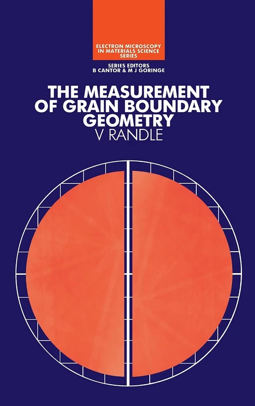 The Measurement of Grain Boundary Geometry: Electron Microscopy in Materials Science Series