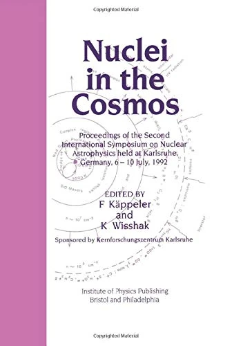 Nuclei in the Cosmos: Proceedings of the Second International Symposium on Nuclear Astrophysics, held in Karlsruhe, Germany, 6-10 July 1992 - Image 1