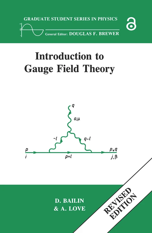 Introduction to Gauge Field Theory Revised Edition (Graduate Student Series in Physics)