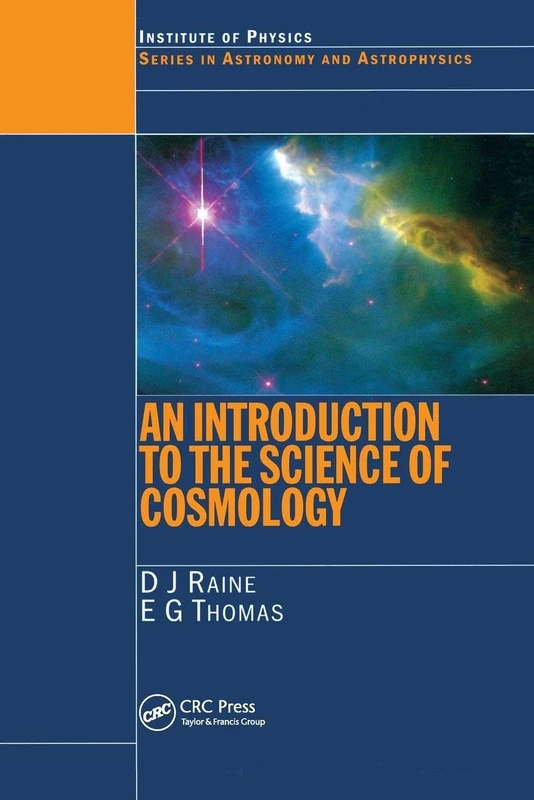 An Introduction to the Science of Cosmology (Series in Astronomy and Astrophysics)