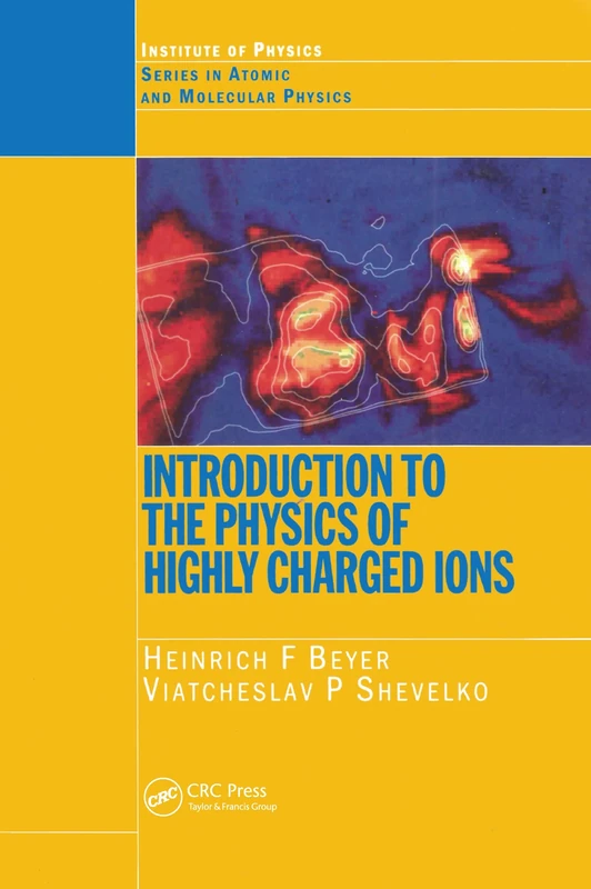 Introduction to the Physics of Highly Charged Ions (Series in Atomic Molecular Physics)