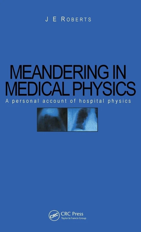 Meandering in Medical Physics: A personal account of hospital physics