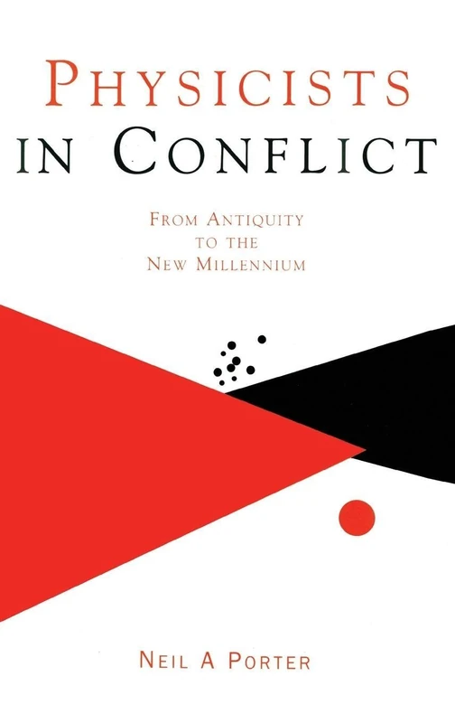 Physicists in Conflict: From Antiquity to the New Millennium