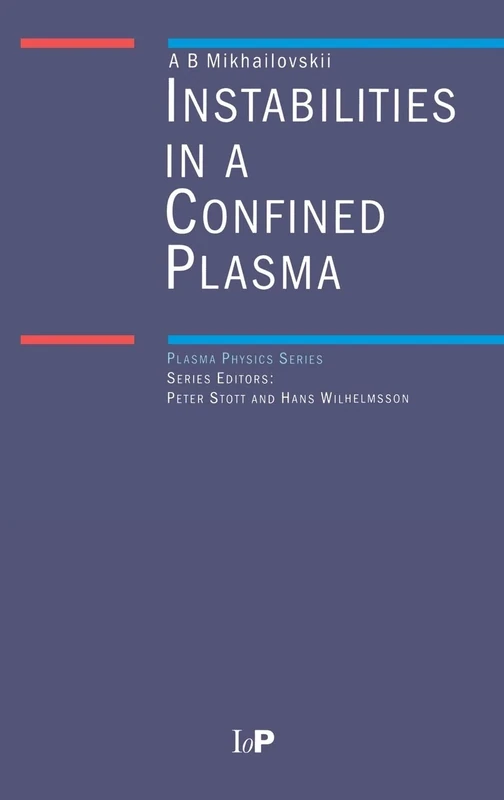 Instabilities in a Confined Plasma: 3 (Series in Plasma Physics)