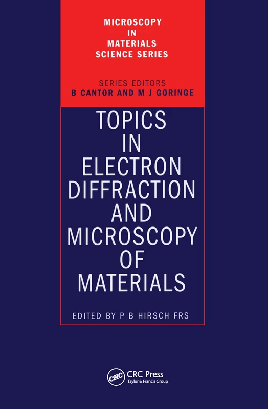 Topics in Electron Diffraction and Microscopy of Materials (Series in Microscopy in Materials Science)