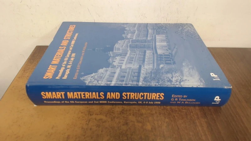 Smart Materials and Structures: Proceedings of the 4th European and 2nd MIMR Conference, Harrogate, UK, 6-8 July 1998