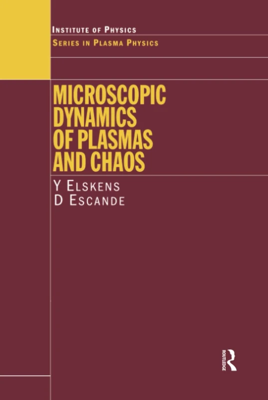 Microscopic Dynamics of Plasmas and Chaos (Series in Plasma Physics)