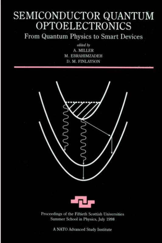 Semiconductor Quantum Optoelectronics: From Quantum Physics to Smart Devices: 50 (Scottish Graduate Series)