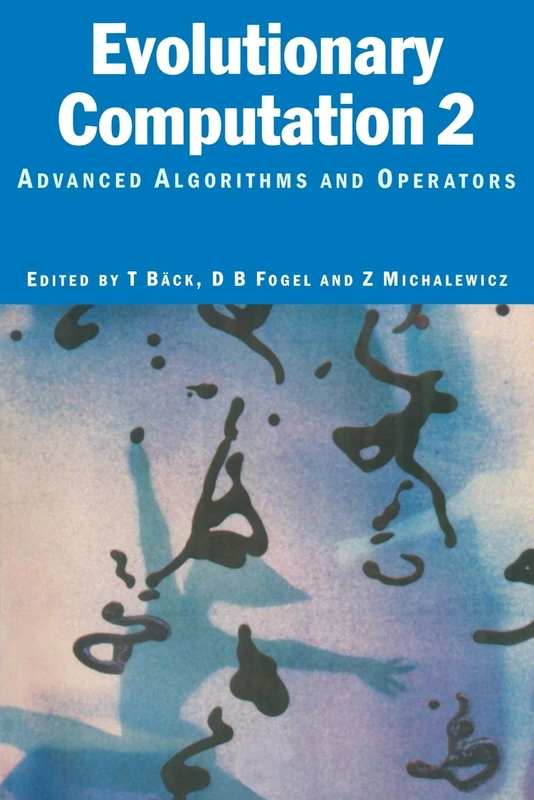 Evolutionary Computation 2: Advanced Algorithms and Operators: 02