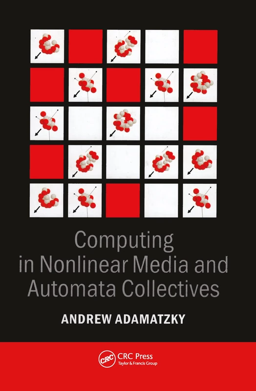 CRC Press - Computing in Nonlinear Media and Automata Collectives