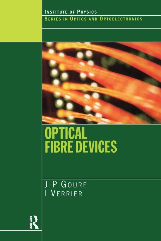 Optical Fibre Devices (Series in Optics and Optoelectronics)