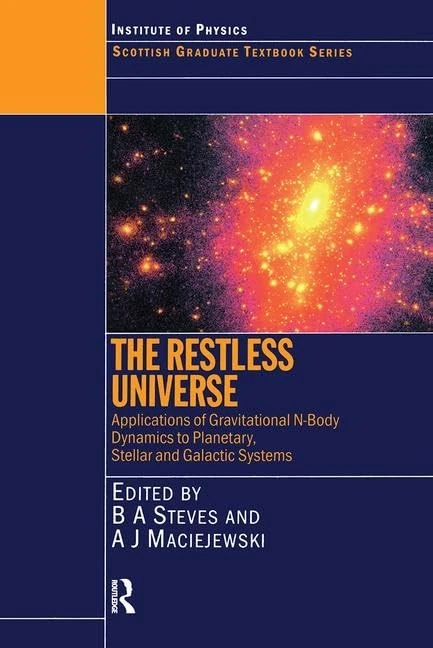 The Restless Universe Applications of Gravitational N-Body Dynamics to Planetary Stellar and Galactic Systems: Applications of Gravitational N-Body ... – 5 August 2000. (Scottish Graduate Series) - Image 1