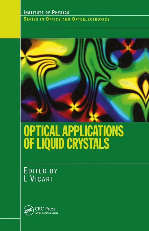 Optical Applications of Liquid Crystals (Optics and Optoelectronics)