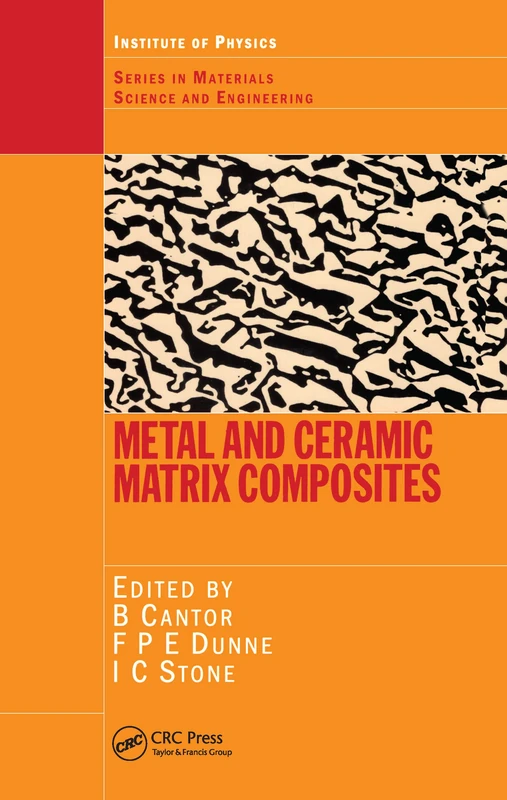 Metal and Ceramic Matrix Composites (Series in Materials Science and Engineering)