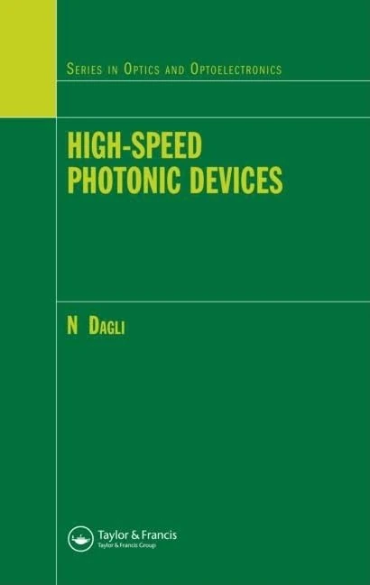High-Speed Photonic Devices (Series in Optics and Optoelect)