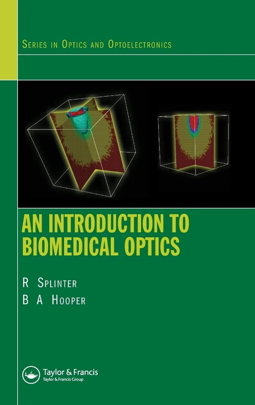 An Introduction to Biomedical Optics (Series in Optics and Optoelectronics)