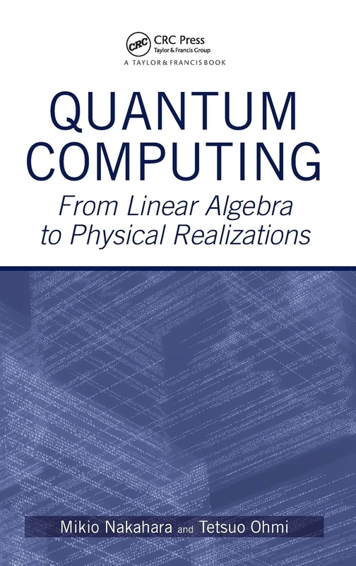 Quantum Computing: From Linear Algebra to Physical Realizations