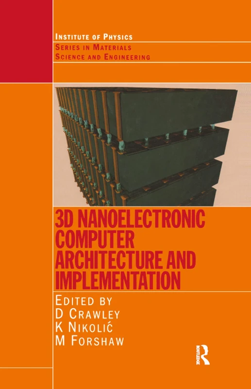 3D Nanoelectronic Computer Architecture and Implementation (Series in Materials Science and Engineering)