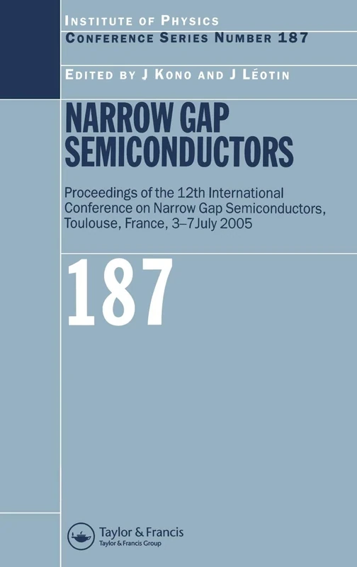 Narrow Gap Semiconductors: Proceedings of the 12th International Conference on Narrow Gap Semiconductors: 187 (Institute of Physics Conference Series)