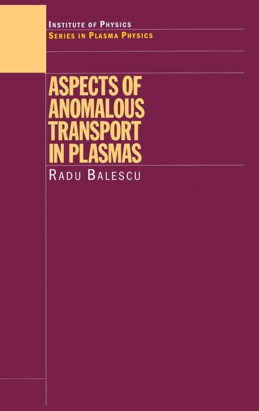 Aspects of Anomalous Transport in Plasmas (Series in Plasma Physics)