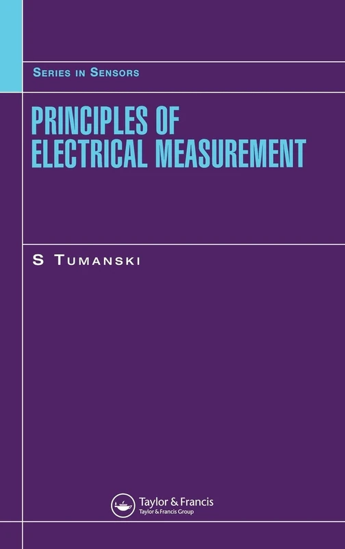 Principles of Electrical Measurement: 0 (Series in Sensors)