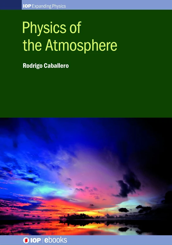 Physics of the Atmosphere (IOP Expanding Physics)