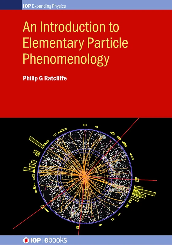 An Introduction to Elementary Particle Phenomenology (IOP Expanding Physics)
