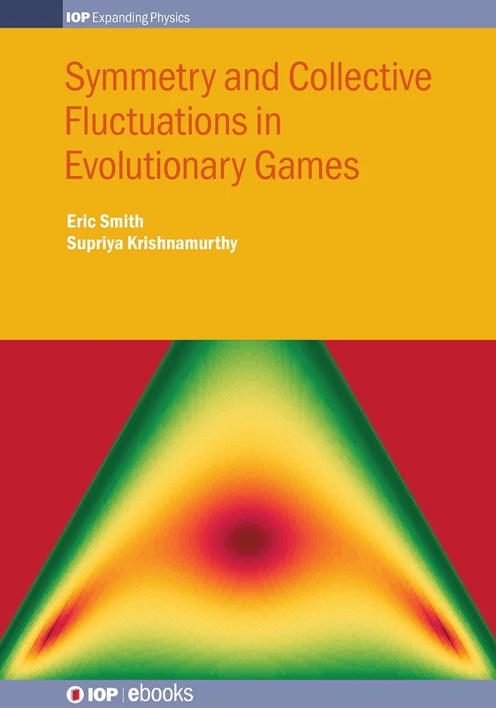 Symmetry and Collective Fluctuations in Evolutionary Games (IOP Expanding Physics)