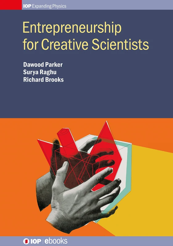 Entrepreneurship for Creative Scientists (IOP Expanding Physics)