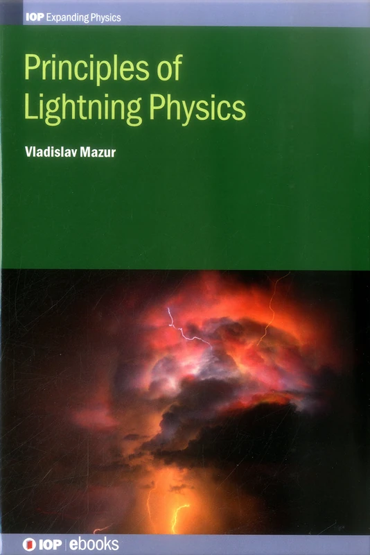Principles of Lightning Physics (Iop Expanding Physics)