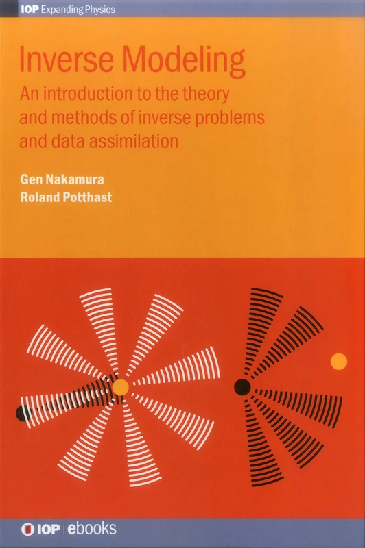 Inverse Modelling: An introduction to the theory and methods of inverse problems and data assimilation (IOP Expanding Physics)