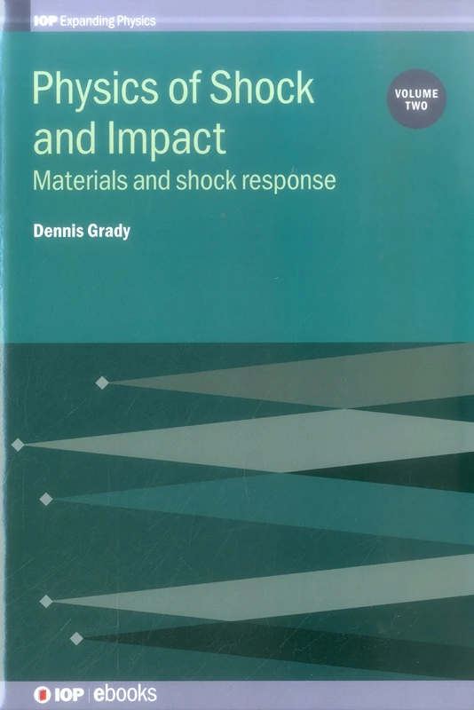 Physics of Shock and Impact (IOP Expanding Physics): Materials and shock response
