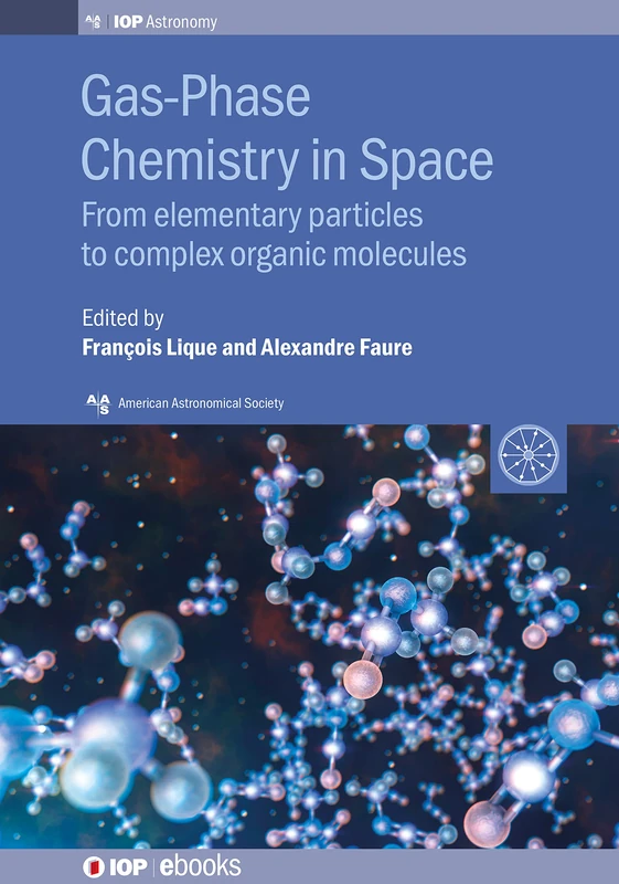 Gas-Phase Chemistry in Space: From elementary particles to complex organic molecules: Harvard Global Health Catalyst summit lecture notes (AAS-IOP Astronomy)