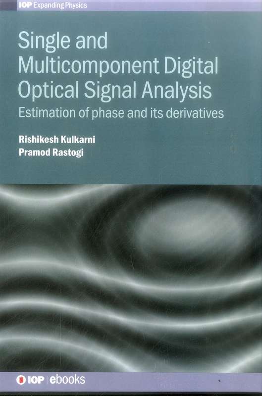 Single and Multicomponent Digital Optical Signal Analysis (IOP Expanding Physics): Estimation of phase and its derivatives