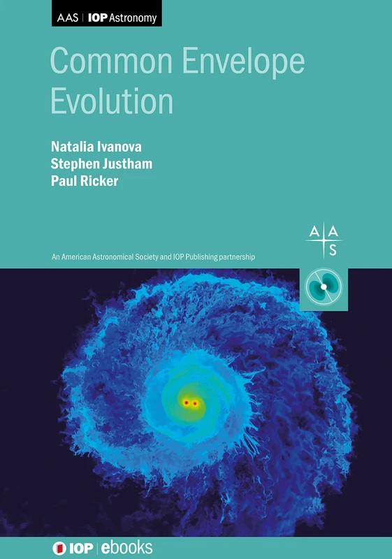 IOP Publishing Common Envelope Evolution - Astronomy Book