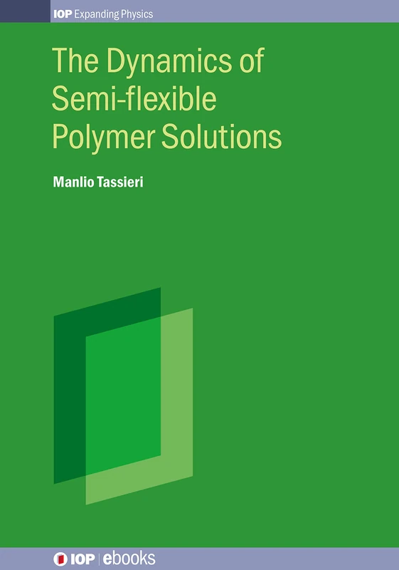 IOP Publishing - The Dynamics of Semi-flexible Polymer Solutions