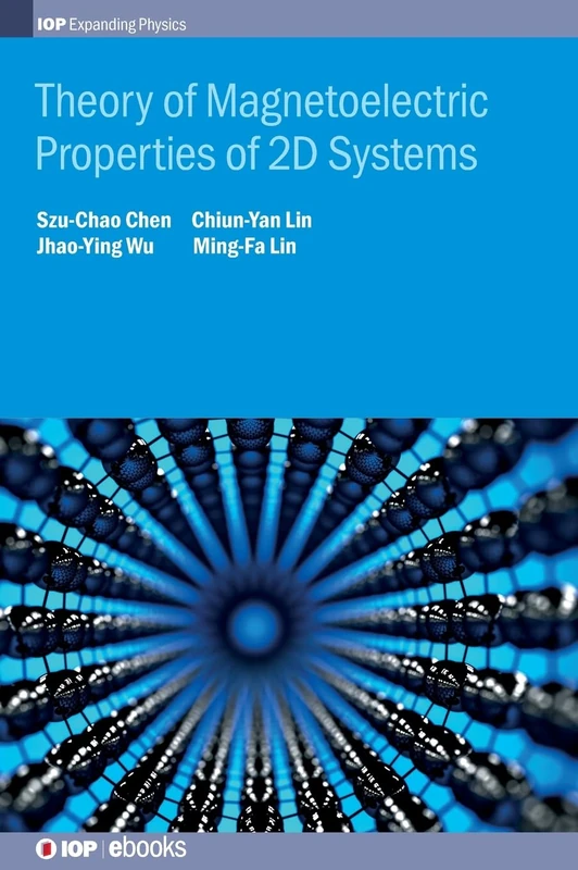 Theory of Magnetoelectric Properties of 2D Systems (IOP Expanding Physics)